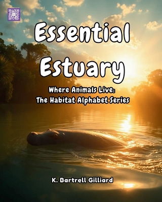 Essential Estuary: Where Animals Live: The Habi... B0FDGF1C5J Book Cover