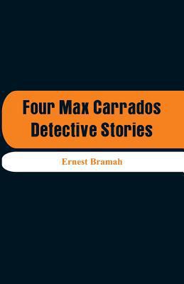 Four Max Carrados Detective Stories 9353291674 Book Cover