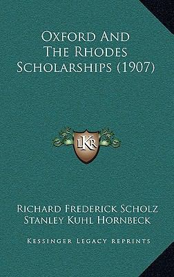 Oxford and the Rhodes Scholarships (1907) 1164981757 Book Cover