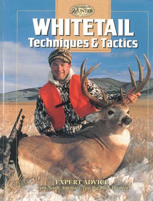 Whitetail Techniques & Tactics: Expert Advice f... 0865731586 Book Cover