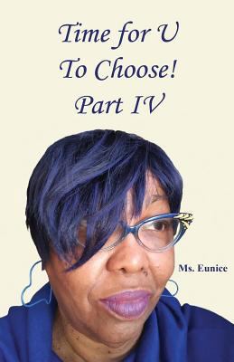 Time for U to Choose! Part IV 1608627209 Book Cover