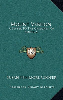 Mount Vernon: A Letter To The Children Of America 1168856035 Book Cover