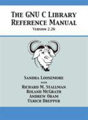 The GNU C Library Reference Manual Version 2.26 1680921525 Book Cover