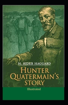 Hunter Quatermain's Story (Illustrated) B08NVHS572 Book Cover