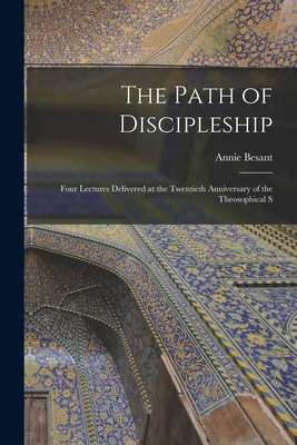 The Path of Discipleship; Four Lectures Deliver... 1017952272 Book Cover