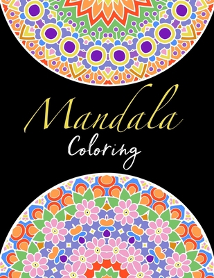 Mandala Coloring: A Fun and Relaxing Coloring Book B0842L669H Book Cover