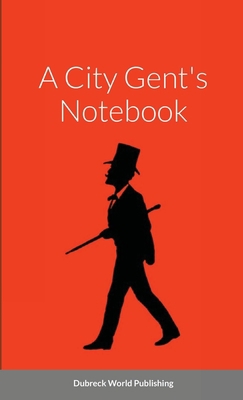 A City Gent's Notebook 1291247300 Book Cover