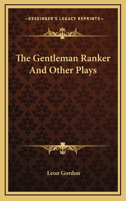 The Gentleman Ranker and Other Plays 1163729698 Book Cover