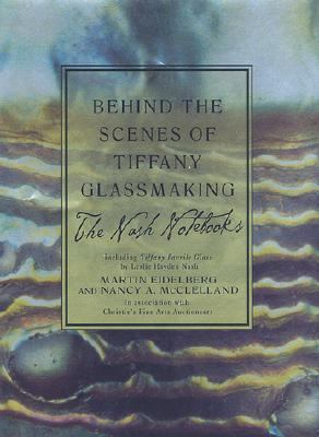 Behind the Scenes of Tiffany Glassmaking: The N... 0312282656 Book Cover