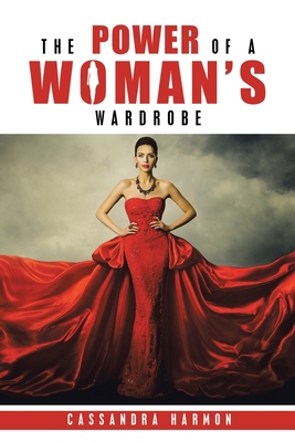 The Power of a Woman's Wardrobe 1728337429 Book Cover