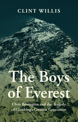 The Boys of Everest: Chris Bonington and the Tr... 1680510878 Book Cover