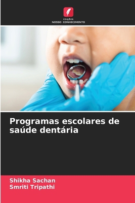 Programas escolares de saúde dentária [Portuguese] 6207243064 Book Cover