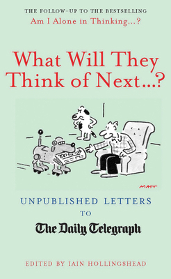 What Will They Think of Next...?: Unpublished L... 1781312915 Book Cover