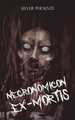 Necronomicon Ex-Mortis 1035896869 Book Cover