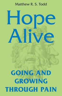 Hope Alive: Going and Growing through Pain 0995198306 Book Cover
