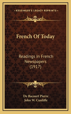 French of Today: Readings in French Newspapers ... 1164396838 Book Cover