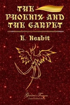 The Phoenix and the Carpet 0359553443 Book Cover