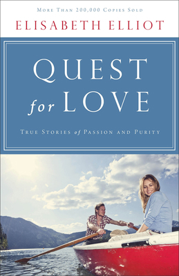Quest for Love: True Stories of Passion and Purity 0800723147 Book Cover
