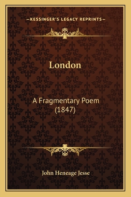 London: A Fragmentary Poem (1847) 1164834851 Book Cover