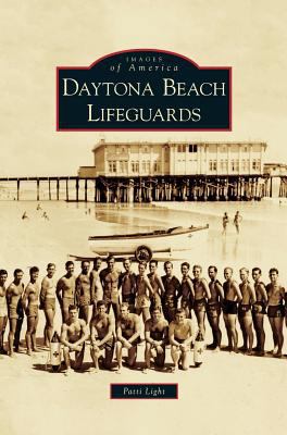 Daytona Beach Lifeguards 1531643426 Book Cover