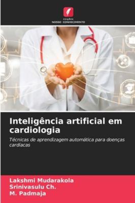 Inteligência artificial em cardiologia [Portuguese] 6208848571 Book Cover