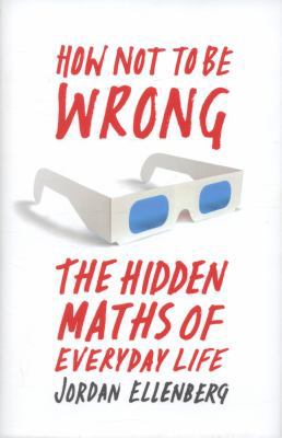 How Not to Be Wrong: The Hidden Maths of Everyd... B00K8J3VC2 Book Cover