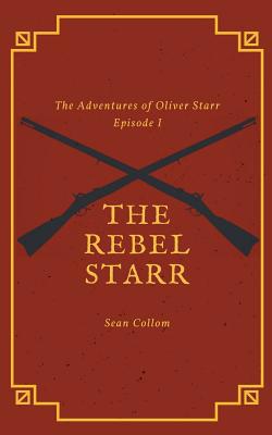 The Rebel Starr 1987797507 Book Cover