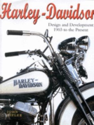 Harley-Davidson: Design & Development: Design a... 1856056600 Book Cover