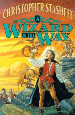 A Wizard In The Way (Chronicles of the Rogue Wi... 0312866488 Book Cover