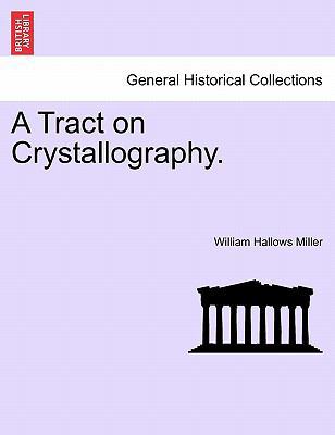 A Tract on Crystallography. 1241506329 Book Cover