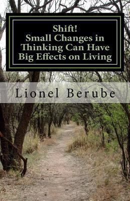 Shift!: Small Changes in Thinking Can Have Big ... 1544954980 Book Cover