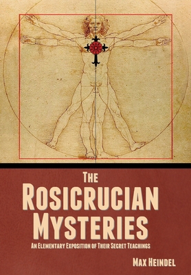 The Rosicrucian Mysteries: An Elementary Exposi... 1644396505 Book Cover