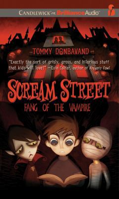 Scream Street: Fang of the Vampire (Book #1) 1441890300 Book Cover