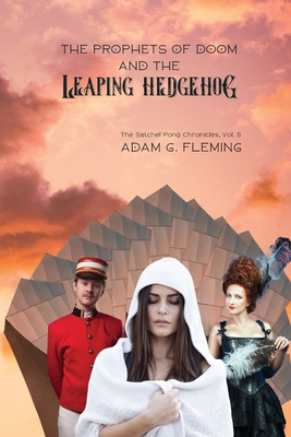 The Prophets of Doom and the Leaping Hedgehog: ...            Book Cover