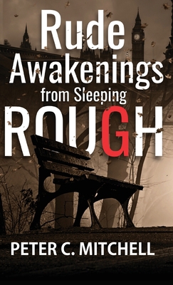 Rude Awakenings from Sleeping Rough 1989351417 Book Cover