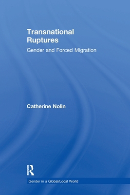 Transnational Ruptures: Gender and Forced Migra... 0367604035 Book Cover