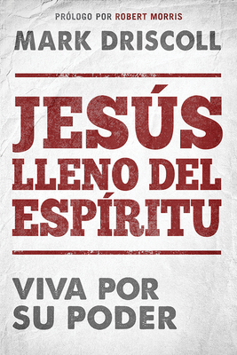 Jesús Lleno del Espíritu / Spirit-Filled Jesus:... [Spanish] 1629994006 Book Cover