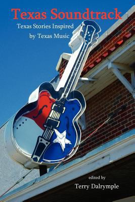 Texas Soundtrack, Stories Inspired by Texas Music 0983596824 Book Cover