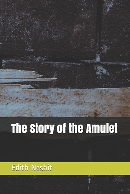 The Story of the Amulet B08NS6118T Book Cover