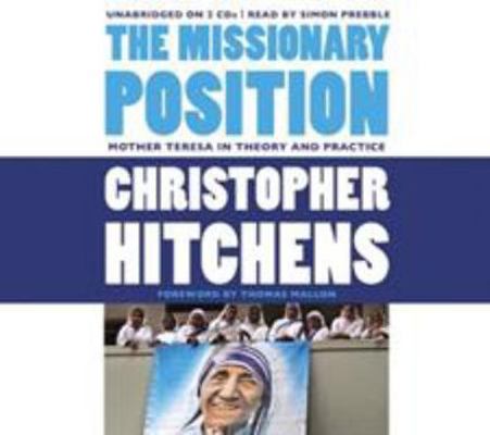 The Missionary Position: Mother Teresa in Theor... 1619693763 Book Cover