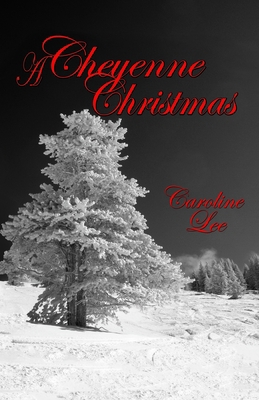 A Cheyenne Christmas 1503246221 Book Cover