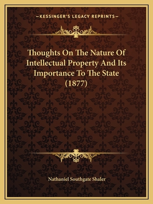 Thoughts On The Nature Of Intellectual Property... 1165138867 Book Cover