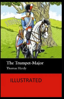Paperback The Trumpet-Major Illustrated Book