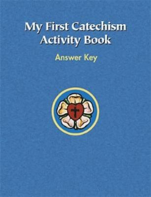 The First Catechism Activity Book Answer Key 0758610009 Book Cover