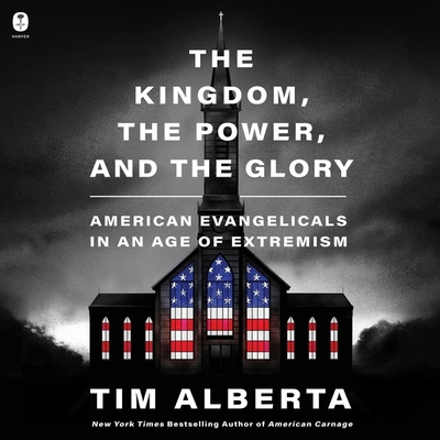 The Kingdom, the Power, and the Glory: American... B0CG2YFBHL Book Cover