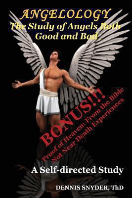 Angelology: The Study of Angels Good and Bad: S... 1482352885 Book Cover