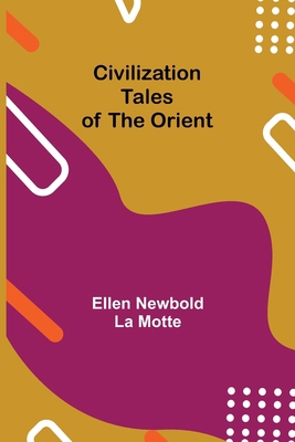 Civilization; Tales of the Orient 9355398492 Book Cover