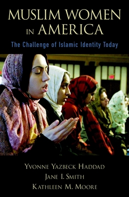 Muslim Women in America: The Challenge of Islam... 0199793344 Book Cover
