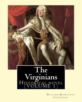 The Virginians. By: William Makepeace Thackeray... 1546665447 Book Cover