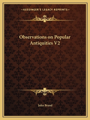 Observations on Popular Antiquities V2 1162606835 Book Cover